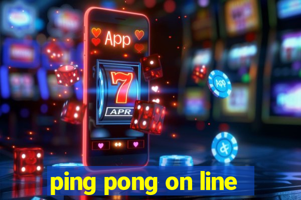 ping pong on line